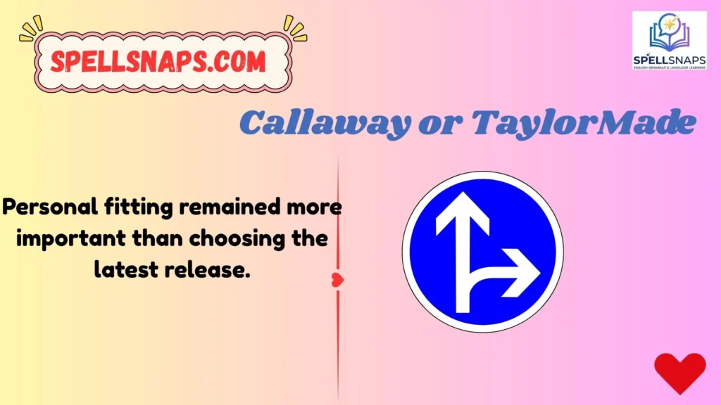 Callaway or TaylorMade 