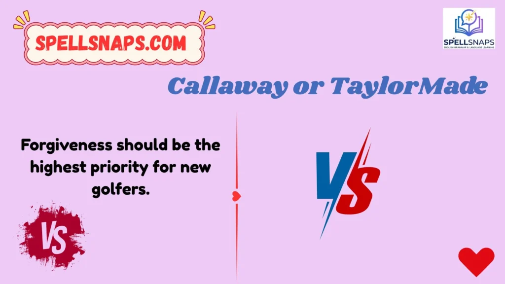 Callaway vs TaylorMade for Beginners