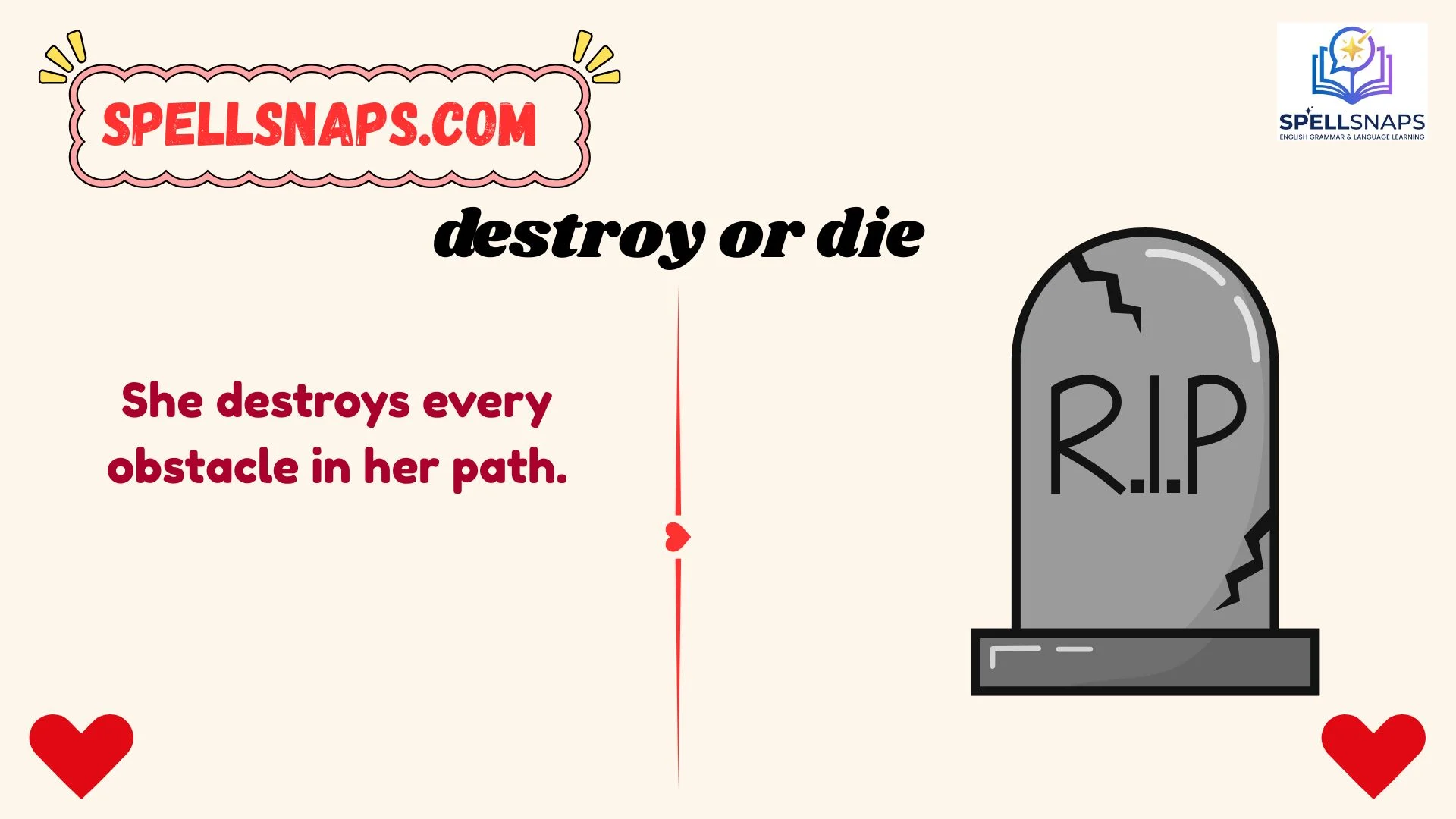 destroy or die