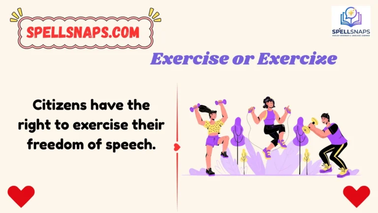 Exercise or Exercize