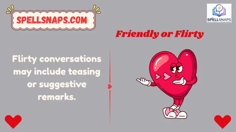 Friendly or Flirty